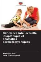 Déficience intellectuelle idiopathique et anomalies dermatoglyphiques