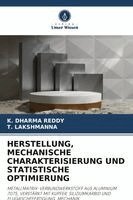 Herstellung, Mechanische Charakterisierung Und Statistische Optimierung