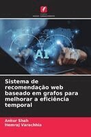 Ankur Shah, Hemraj Varachhia - Sistema de recomendação web baseado em grafos para melhorar a eficiência temporal, Häftad