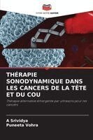 A Srividya, Puneeta Vohra - Thérapie Sonodynamique Dans Les Cancers de la Tête Et Du Cou, Häftad. Tillgänglighet: Lägg i varukorg