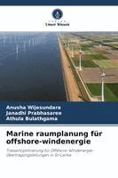 Anusha Wijesundara, Janadhi Prabhasaree, Athula Bulathgama - Marine raumplanung für offshore-windenergie, Häftad