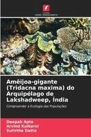 Deepak Apte, Arvind Kulkarni, Sutirtha Dutta - Amêijoa-gigante (Tridacna maxima) do Arquipélago de Lakshadweep, Índia, Häftad