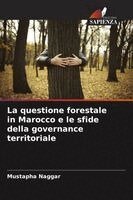 Mustapha Naggar - questione forestale in Marocco e le sfide della governance territoriale, Häftad