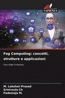 M Lakshmi Prasad, Srinivsulu Ch, Padamaja M - Fog Computing, Häftad