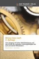 Michael Ullmann, Petra Weber - Stress lass nach 2. Auflage, Häftad. Tillgänglighet: Lägg i varukorg