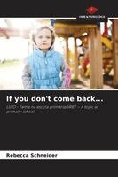 Rebecca Schneider - If you don't come back..., Häftad