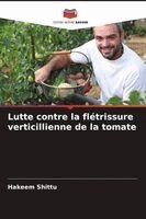 Hakeem Shittu - Lutte contre la flétrissure verticillienne de la tomate, Häftad