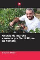 Hakeem Shittu - Gestão da murcha causada por Verticillium no tomate, Häftad