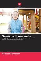 Rebecca Schneider - Se não voltares mais..., Häftad