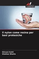 Shivani Kohli, Shekhar Bhatia - nylon come resina per basi protesiche, Häftad
