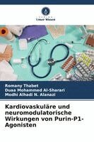 Romany Thabet, Duaa Mohammed Al-Sharari, Modhi Alhadi N Alanazi - Kardiovaskuläre und neuromodulatorische Wirkungen von Purin-P1-Agonisten, Häftad