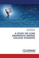 Karthikeyan K, Shajitha Banu S - Study on Loan Awareness Among College Students, Häftad
