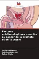 Nosheen Masood, Rakshanda Batool, Saima Malik - Facteurs épidémiologiques associés au cancer de la prostate et de la vessie, Häftad