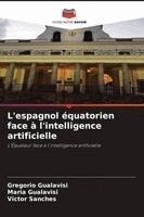 Gregorio Gualavisi, Maria Gualavisí, Victor Sanches - L'espagnol équatorien face à l'intelligence artificielle, Häftad
