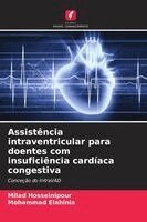 Milad Hosseinipour, Mohammad Elahinia - Assistência intraventricular para doentes com insuficiência cardíaca congestiva, Häftad