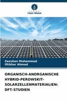 Zeeshan Muhammad, Iftikhar Ahmad - Organisch-Anorganische Hybrid-Perowskit-Solarzellenmaterialien, Häftad