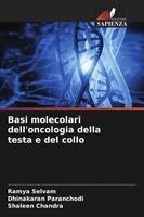 Ramya Selvam, Dhinakaran Paranchodi, Shaleen Chandra - Basi molecolari dell'oncologia della testa e del collo, Häftad