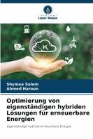 Shymaa Salem, Ahmed Haroun - Optimierung von eigenständigen hybriden Lösungen für erneuerbare Energien, Häftad. Tillgänglighet: Lägg i varukorg