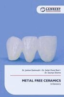 Janhavi Deshmukh, Gulab Chand Baid, Saumya Sharma - Metal Free Ceramics, Häftad