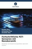 Kushal Roy, Avisankar Roy, Avishek Das - Fortschrittliche PZT-Sensoren mit Nanokeramik, Häftad