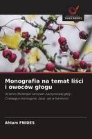 Ahlam Fnides - Monografia na temat liści i owoców glogu, Häftad