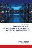 Jayashree Ananth S - Computational Framework for Adaptive Artificial Intelligence, Häftad