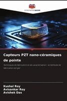 Kushal Roy, Avisankar Roy, Avishek Das - Capteurs PZT nano-céramiques de pointe, Häftad