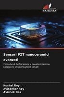 Kushal Roy, Avisankar Roy, Avishek Das - Sensori PZT nanoceramici avanzati, Häftad