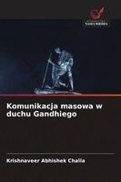 Krishnaveer Abhishek Challa - Komunikacja masowa w duchu Gandhiego, Häftad. Tillgänglighet: Lägg i varukorg