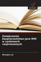 Niranjan Lal - Zwiększenie bezpieczeństwa Java RMI w systemach rozproszonych, Häftad