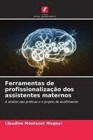Claudine Montenot Wagner - Ferramentas de profissionalização dos assistentes maternos, Häftad