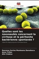 Razvana Sorina Munteanu Danulescu, Anca Trifan, Alin Ciobica - Quelles sont les nouveautés concernant la cirrhose et la péritonite bactérienne spontanée ?, Häftad