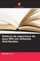 Niranjan Lal - Reforço da segurança do Java RMI em sistemas distribuídos, Häftad