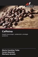 Maria Carolina Talio, Caren Gauchat, Mariano Acosta - Caffeina, Häftad
