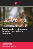 Farai Chigora, Clever Vutete, Christopher Vutete - Explorando a dinâmica das marcas, Häftad