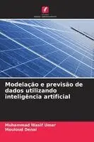 Muhammad Wasif Umar, Mouloud Denai - Modelação e previsão de dados utilizando inteligência artificial, Häftad. Tillgänglighet: Lägg i varukorg