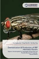 Giva Kuppusamy, Kong Chee Kei, Goh Bey Hing - Domestication & Production of BSF Hermetia Illucens, Häftad