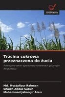 MD Mostafizur Rahman, Shaikh Abdus Sabur, Mohammad Jahangir Alam - Trzcina cukrowa przeznaczona do żucia, Häftad