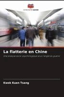 Kwok Kuen Tsang - flatterie en Chine, Häftad