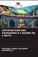 Priyanka Sanjay Salunkhe, Devipriya B - Satisfaction Des Passagers a l'Egard de l'Irctc, Häftad