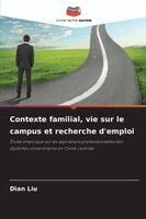 Dian Liu - Contexte familial, vie sur le campus et recherche d'emploi, Häftad