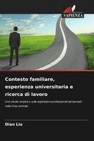 Dian Liu - Contesto familiare, esperienza universitaria e ricerca di lavoro, Häftad