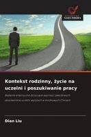Dian Liu - Kontekst rodzinny, życie na uczelni i poszukiwanie pracy, Häftad