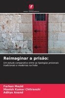 Farhan Mazid, Manish Kumar Chitranshi - Reimaginar a prisão, Häftad