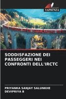 Priyanka Sanjay Salunkhe, Devipriya B - Soddisfazione Dei Passeggeri Nei Confronti Dell'irctc, Häftad