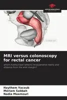 Haythem Yacoub, Mériam Sabbah, Nadia Maamouri - MRI versus colonoscopy for rectal cancer, Häftad. Tillgänglighet: Lägg i varukorg