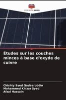 Chishty Syed Qadeeruddin, Mohammed Khizar Syed, Afzal Hussain - Études sur les couches minces à base d'oxyde de cuivre, Häftad