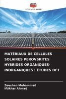 Zeeshan Muhammad, Iftikhar Ahmad - Matériaux de Cellules Solaires Perovskites Hybrides Organiques-Inorganiques, Häftad