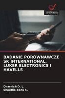 Dharnish D L, Shajitha Banu S - Badanie Porównawcze Sk International, Luker Electronics I Havells, Häftad