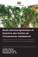 Leslie Victor, Kannan Raman, Poonkodi S P R - Étude pharmacognostique et bioactive des feuilles de Cinnamomum malabatrum, Häftad
